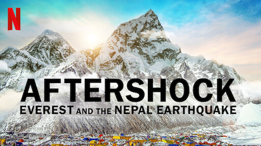 Watch Aftershock: Everest And The Nepal Earthquake | Netflix.